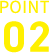 POINT 02